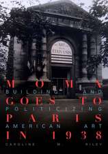 MoMA Goes to Paris in 1938 – Building and Politicizing American Art