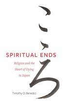 Spiritual Ends – Religion and the Heart of Dying in Japan