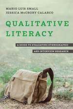 Qualitative Literacy – A Guide to Evaluating Ethnographic and Interview Research