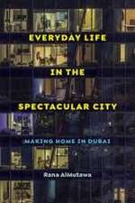 Everyday Life in the Spectacular City – Making Home in Dubai