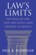 Law's Limits: Rule of Law and the Supply and Demand of Rights