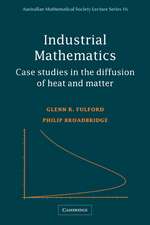 Industrial Mathematics: Case Studies in the Diffusion of Heat and Matter