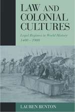 Law and Colonial Cultures: Legal Regimes in World History, 1400–1900