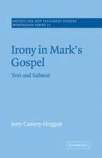 Irony in Mark's Gospel: Text and Subtext