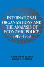 International Organizations and the Analysis of Economic Policy, 1919–1950