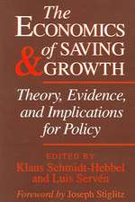 The Economics of Saving and Growth: Theory, Evidence, and Implications for Policy