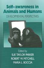 Self-Awareness in Animals and Humans: Developmental Perspectives