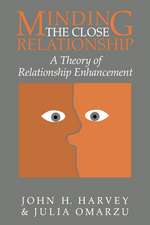 Minding the Close Relationship: A Theory of Relationship Enhancement