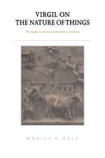 Virgil on the Nature of Things: The Georgics, Lucretius and the Didactic Tradition