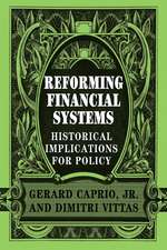 Reforming Financial Systems: Historical Implications for Policy