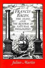 Francis Bacon, the State and the Reform of Natural Philosophy