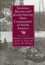 Savannas, Barrens, and Rock Outcrop Plant Communities of North America