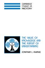 The Value of Knowledge and the Pursuit of Understanding