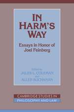 In Harm's Way: Essays in Honor of Joel Feinberg