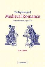 The Beginnings of Medieval Romance: Fact and Fiction, 1150–1220