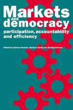 Markets and Democracy: Participation, Accountability and Efficiency