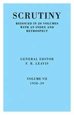 Scrutiny: A Quarterly Review vol. 7 1938-39