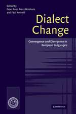 Dialect Change: Convergence and Divergence in European Languages