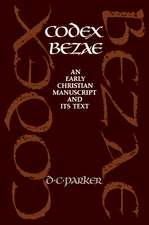 Codex Bezae: An Early Christian Manuscript and its Text