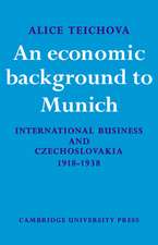 An Economic Background to Munich: International Business and Czechoslovakia 1918–1938