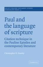 Paul and the Language of Scripture: Citation Technique in the Pauline Epistles and Contemporary Literature