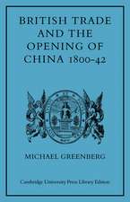 British Trade and the Opening of China 1800–42