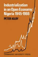 Industrialization in an Open Economy: Nigeria 1945–1966