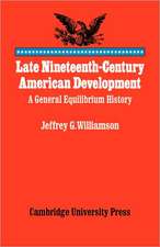 Late Nineteenth-Century American Development: A General Equilibrium History