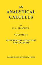 An Analytical Calculus: Volume 4: For School and University