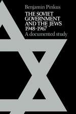 The Soviet Government and the Jews 1948–1967: A Documented Study