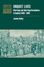 Unquiet Lives: Marriage and Marriage Breakdown in England, 1660–1800