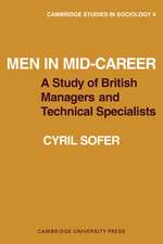 Men in Mid-Career: A study of British managers and technical specialists