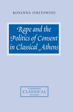 Rape and the Politics of Consent in Classical Athens