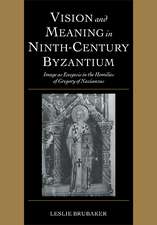 Vision and Meaning in Ninth-Century Byzantium: Image as Exegesis in the Homilies of Gregory of Nazianzus