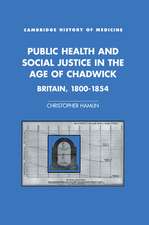 Public Health and Social Justice in the Age of Chadwick: Britain, 1800–1854