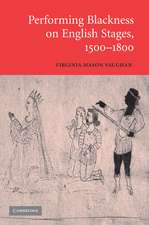 Performing Blackness on English Stages, 1500–1800