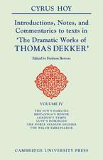 Introductions, Notes and Commentaries to texts in 'The Dramatic Works of Thomas Dekker'