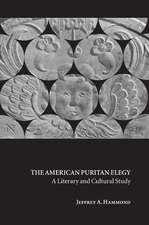 The American Puritan Elegy: A Literary and Cultural Study