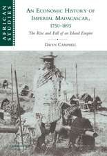 An Economic History of Imperial Madagascar, 1750–1895: The Rise and Fall of an Island Empire