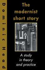 The Modernist Short Story: A Study in Theory and Practice