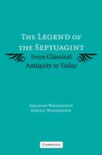 The Legend of the Septuagint: From Classical Antiquity to Today