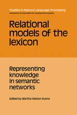 Relational Models of the Lexicon: Representing Knowledge in Semantic Networks