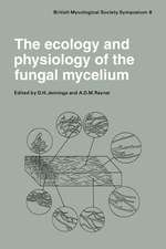 The Ecology and Physiology of the Fungal Mycelium: Symposium of the British Mycological Society Held at Bath University 11–15 April 1983