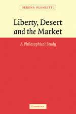 Liberty, Desert and the Market: A Philosophical Study