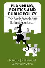 Planning, Politics and Public Policy: The British, French and Italian Experience