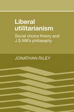 Liberal Utilitarianism: Social Choice Theory and J. S. Mill's Philosophy