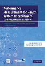 Performance Measurement for Health System Improvement: Experiences, Challenges and Prospects