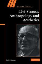 Levi-Strauss, Anthropology, and Aesthetics