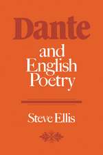 Dante and English Poetry: Shelley to T. S. Eliot