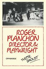 Roger Planchon: Director and playwright